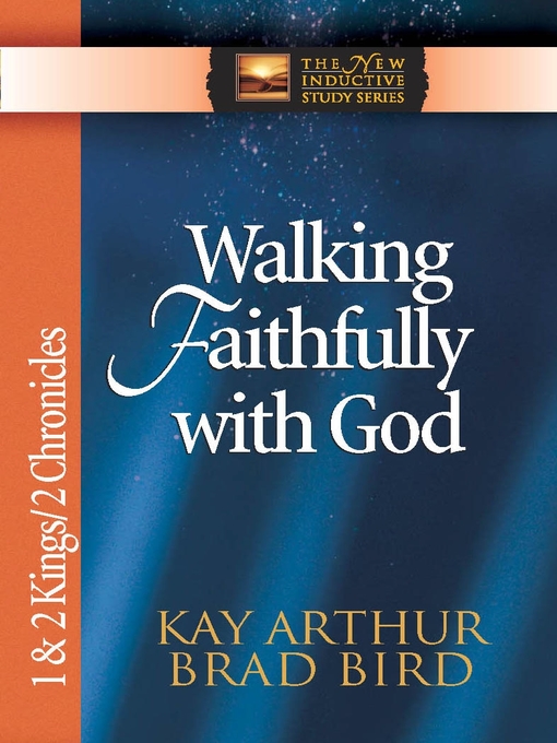 Title details for Walking Faithfully with God by Kay Arthur - Available
